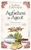 Cover: Aufschrei in Ascot - Pendo Verlag