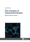 Cover: The Anatomy of National Revolution - Peter Lang Verlag