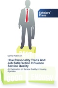 Cover: How Personality Traits And Job Satisfaction Influence Service Quality - Scholars' Press