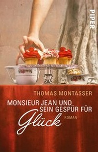 Abbildung von: Monsieur Jean und sein Gespür für Glück - Piper