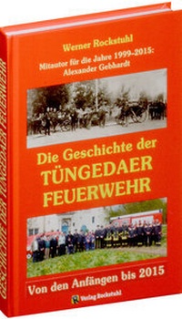 Abbildung von: Die Geschichte der Tüngedaer Feuerwehr - Verlag Rockstuhl