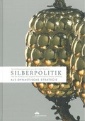 Cover: Silberpolitik als dynastische Strategie - Stadt Celle
