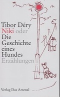 Cover: Niki oder Die Geschichte eines Hundes - Das Arsenal