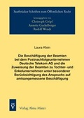 Cover: Die Besch&auml;ftigung der Beamten bei dem Postnachfolgeunternehmen Deutsche Telekom AG und die Zuweisung der Beamten zu Tochter- und Enkelunternehmen unter besonderer Ber&uuml;cksichtigung des Anspruchs auf amtsangemessene Besch&auml;ftigung - Alma Mater