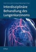 Cover: Interdisziplin&auml;re Behandlung des Lungenkarzinoms - Pabst Science Publishers