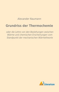 Abbildung von: Grundriss der Thermochemie - Literaricon Verlag