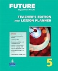 Cover: Future 5 Teacher's Edition and Lesson Planner - Pearson Education (US)