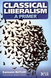 Enlarge image Cover: Classical Liberalism - A Primer - Institute of Economic Affairs