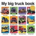 Cover: My Big Truck Book - Priddy Books Us