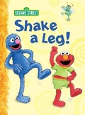 Cover: Shake a Leg! (Sesame Street) - Random House Inc
