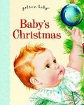 Cover: Baby's Christmas - Golden Books Publishing Company, Inc.