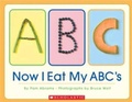 Cover: Now I Eat My ABC's - Cartwheel Books