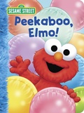Cover: Peekaboo, Elmo! (Sesame Street) - Random House Books for Young Readers