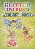 Cover: Glitter Tattoos Garden Fairies - Dover Children's