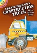 Cover: Create Your Own Construction Truck Sticker Activity Book - Dover Children's