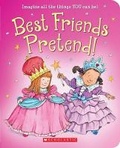 Cover: Best Friends Pretend! - Scholastic US