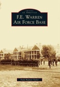Cover: F.E. Warren Air Force Base - Arcadia Publishing (SC)