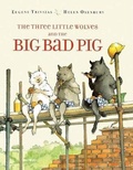 Cover: The Three Little Wolves and the Big Bad Pig - Turtleback Books