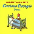 Cover: Curious George's Dream - Turtleback Books