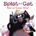 Cover: Back to School, Splat! - Turtleback Books