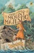 Cover: The Rise and Fall of Mount Majestic - Turtleback Books