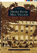 Cover: Henry River Mill Village - Arcadia Publishing (SC)