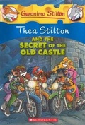 Cover: Thea Stilton and the Secret of the Old Castle - Turtleback Books