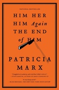 Cover: Him Her Him Again the End of Him - Scrb - Scribner MacMillan