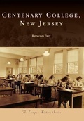 Cover: Centenary College, New Jersey - Arcadia Publishing (SC)