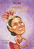 Cover: Who Is Maria Tallchief? - Turtleback Books