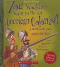 Cover: You Wouldn't Want to Be an American Colonist! - Turtleback Books