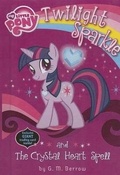Cover: Twilight Sparkle and the Crystal Heart Spell - Turtleback Books