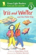 Cover: Iris and Walter and the Field Trip - Turtleback Books