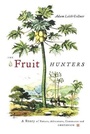 Cover: The Fruit Hunters - Scribner Book Company