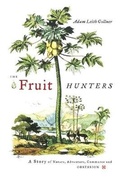 Cover: The Fruit Hunters - Scribner Book Company