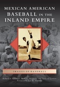 Cover: Mexican American Baseball in the Inland Empire - Arcadia Publishing (SC)
