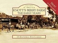Cover: Knott's Berry Farm: The Early Years - Postcards of America