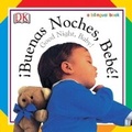 Cover: Buenas Noches, Bebe! / Good Night, Baby! - DK Children
