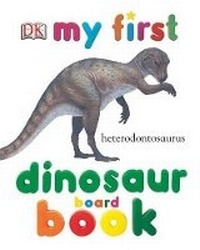Enlarge image Cover: My First Dinosaur Board Book - DK Publishing (Dorling Kindersley)