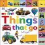 Cover: Tabbed Board Books: My First Things That Go - DK Children