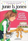 Cover: Junie B. Jones and the Yucky Blucky Fruit Cake - Perfection Learning