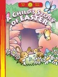 Cover: A Child's Story of Easter - Standard Publishing