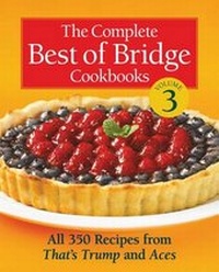 Abbildung von: The Complete Best of Bridge Cookbooks, Volume Three - Robert Rose