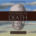 Cover: The Denial of Death - Blackstone Audiobooks