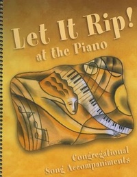 Abbildung von: Let It Rip! at the Piano - Augsburg Fortress Publishing