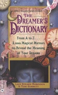 Abbildung von: Dreamer's Dictionary: From A to Z ... 3,000 Magical Mirrors to Reveal the Meanin - Turtleback Books