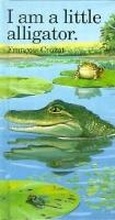 Cover: I Am a Little Alligator - Barron's Educational Series Inc.,U.S.