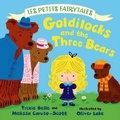 Cover: Goldilocks and the Three Bears: Les Petits Fairytales - Henry Holt & Company Inc