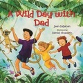 Cover: A Wild Day With Dad - Albert Whitman & Company
