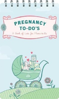 Enlarge image Cover: Pregnancy To Do's - Chronicle Books